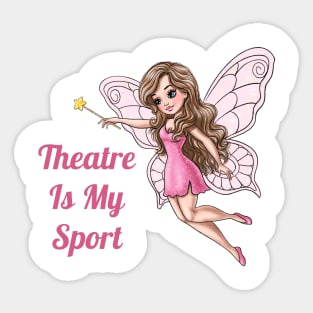 Theater Is My Sport Fairy Sticker